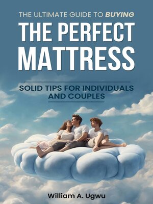 cover image of The Ultimate Guide to Buying the Perfect Mattress